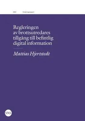 Omslag för Regleringen av brottsutredares tillgång till befintlig digital information 