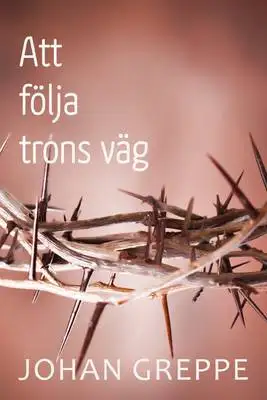 Omslag för Att följa trons väg 