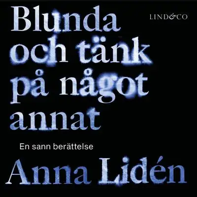 Omslag för Blunda och tänk på något annat 