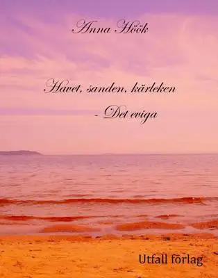 Omslag för Havet, sanden, kärleken - Det eviga 