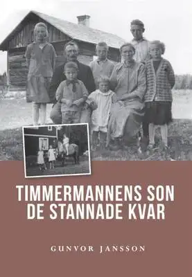 Omslag för Timmermannens son. De stannade kvar 