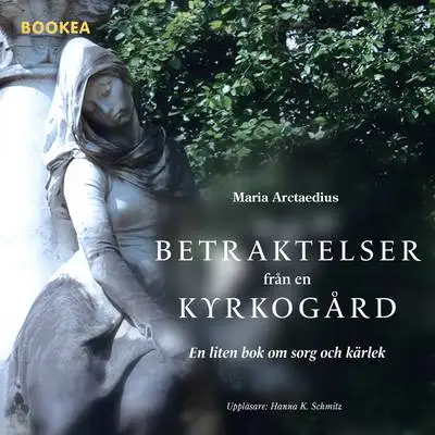 Omslag för Betraktelser från en kyrkogård - En liten bok om sorg och kärlek 