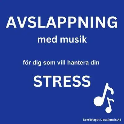 Omslag för Avslappning med musik för dig som vill hantera stress