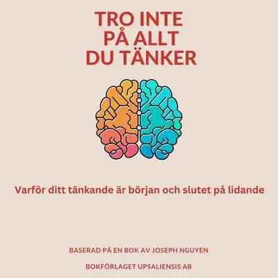 Omslag för Tro inte på allt du tänker 