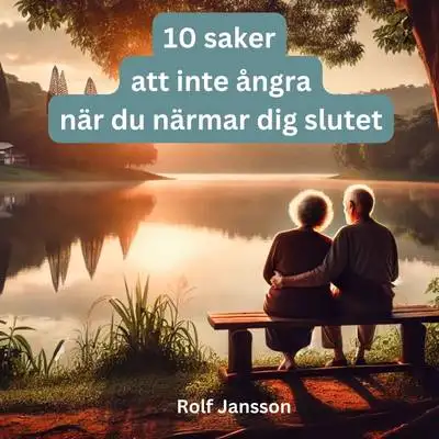 Omslag för 10 saker att inte ångra när du närmar dig slutet 