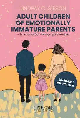 Omslag för Adult Children to Emotionally Immature Parents 