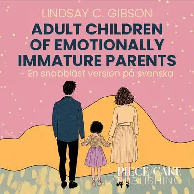 Omslag för Adult Children to Emotionally Immature Parents 