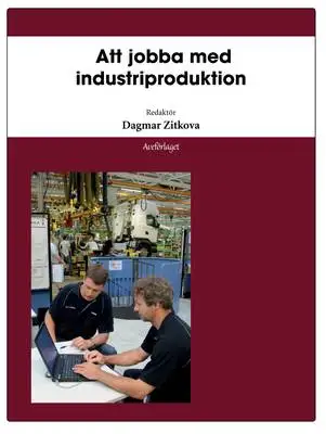 Omslag för Att jobba med industriproduktion