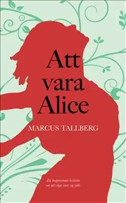 Omslag för Att vara Alice