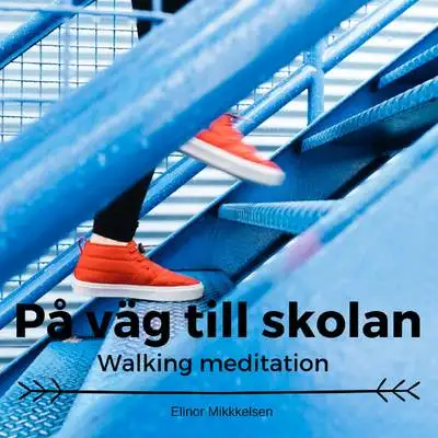 Omslag för På väg till skolan- Walking meditation