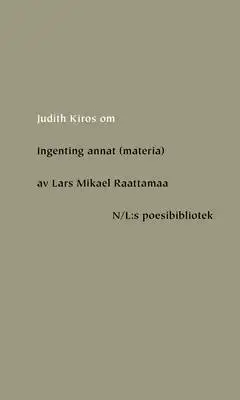 Omslag för Om Ingenting annat (materia) av Lars Mikael Raattamaa