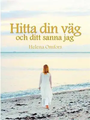 Omslag för Hitta din väg och ditt sanna jag